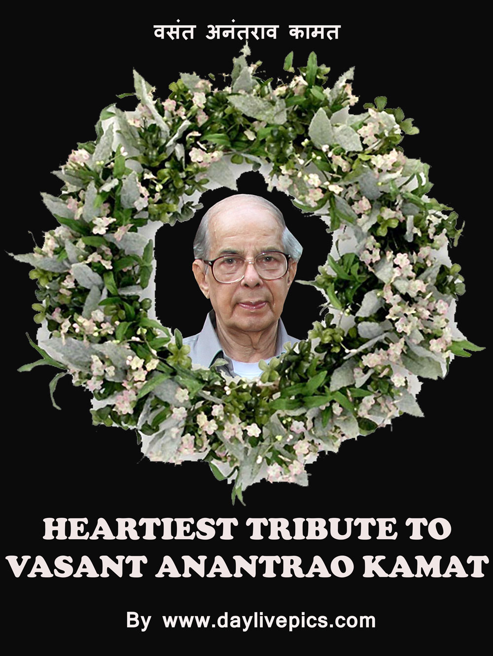 HEARTIEST TRIBUTE VASANT KAMAT BY www.daylivepics.com,